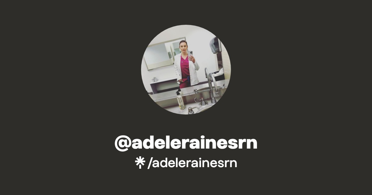 adelerainesrn | Instagram | Linktree
