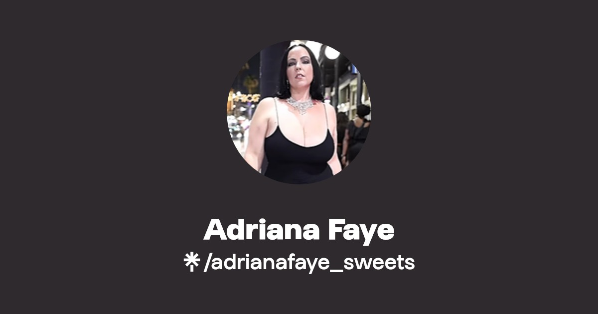 Adriana Faye - Find Adriana Faye Onlyfans - Linktree
