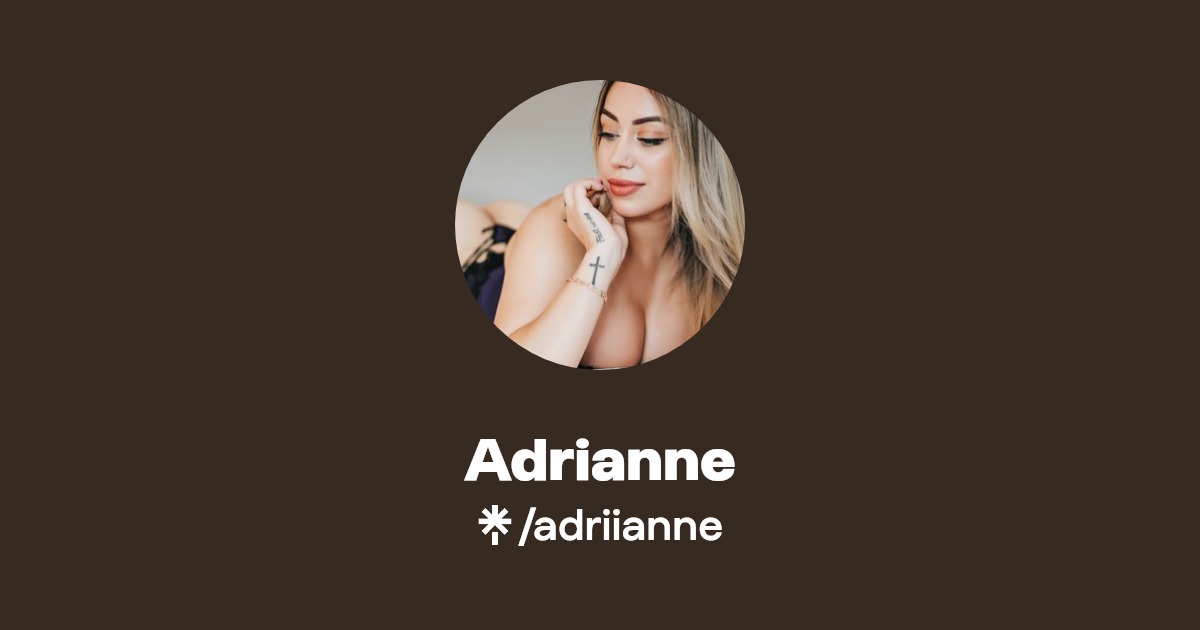 Adrianne - Find Adrianne Onlyfans - Linktree