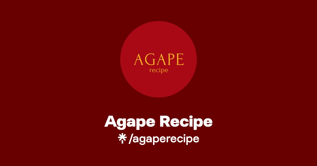Agape Recipe Linktree