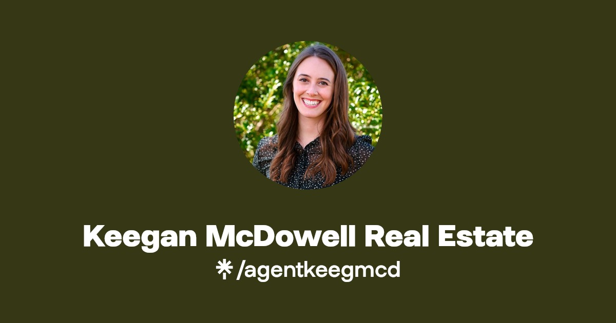 Keegan McDowell Real Estate Instagram, Facebook Linktree