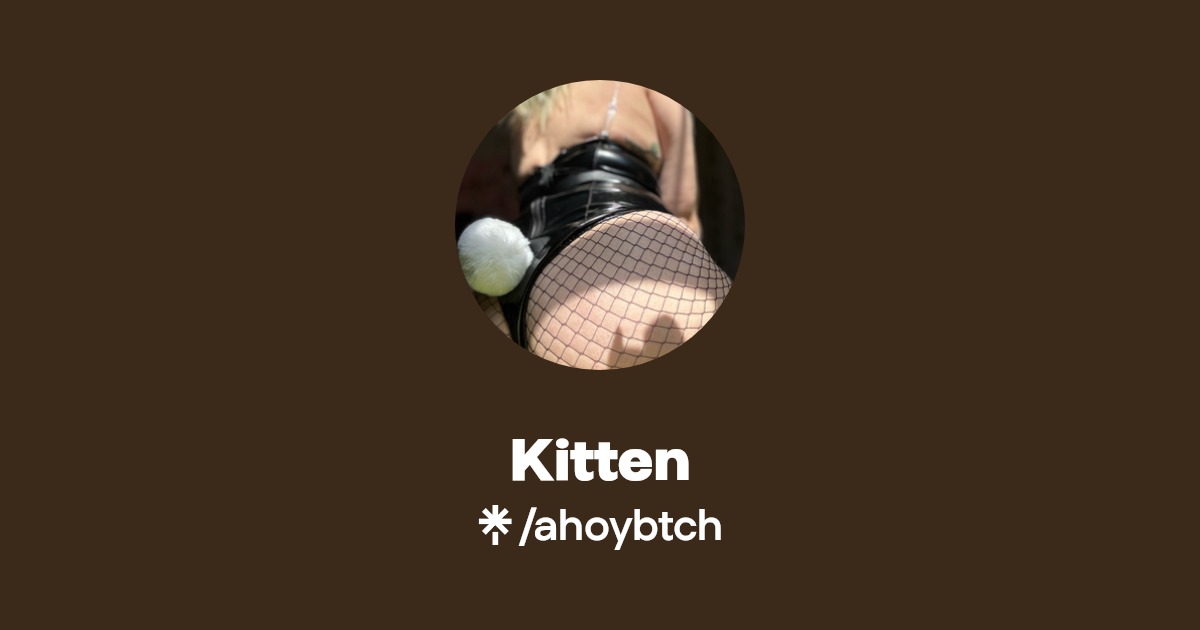 Kitten - Find Kitten Onlyfans - Linktree