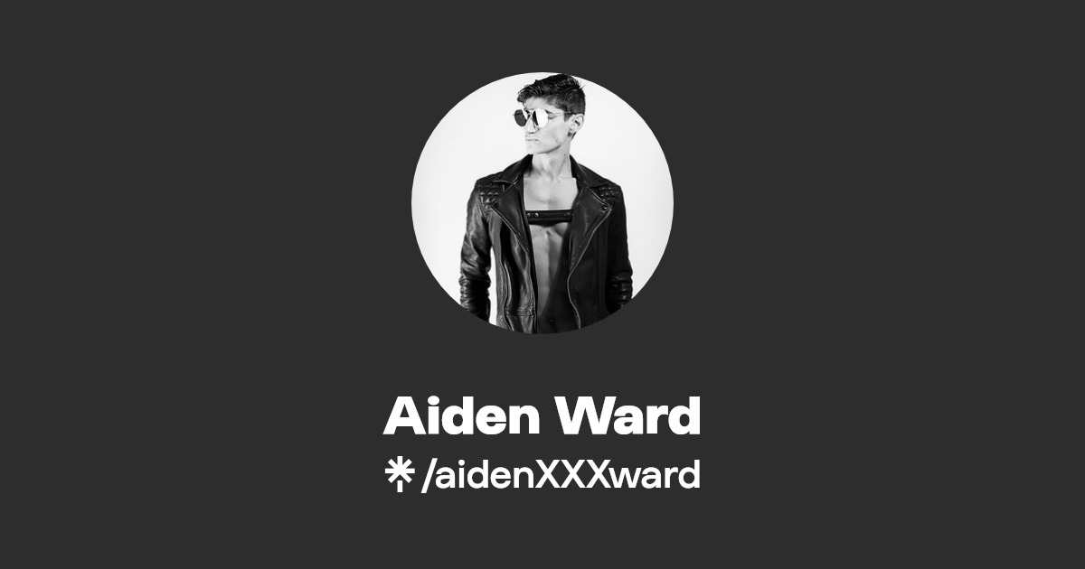 Aiden Ward - Find Aiden Ward Onlyfans - Linktree