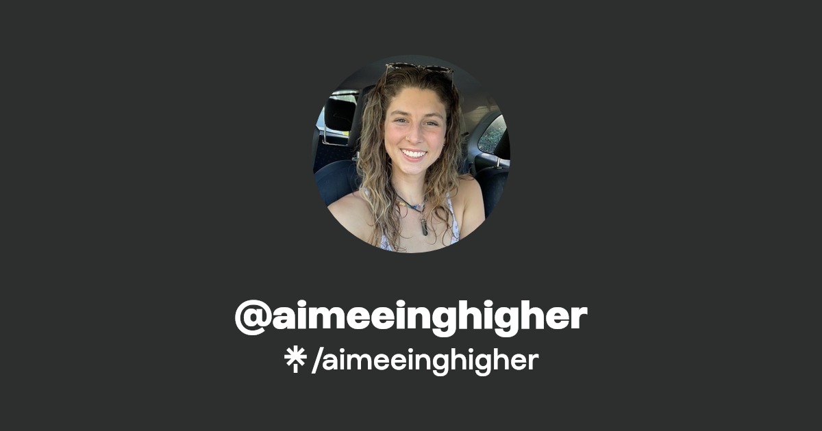 aimeeinghigher - Find @aimeeinghigher Onlyfans - Linktree