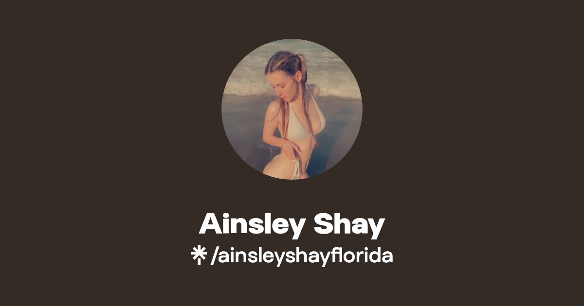 Ainsley Shay - Find Ainsley Shay Onlyfans - Linktree