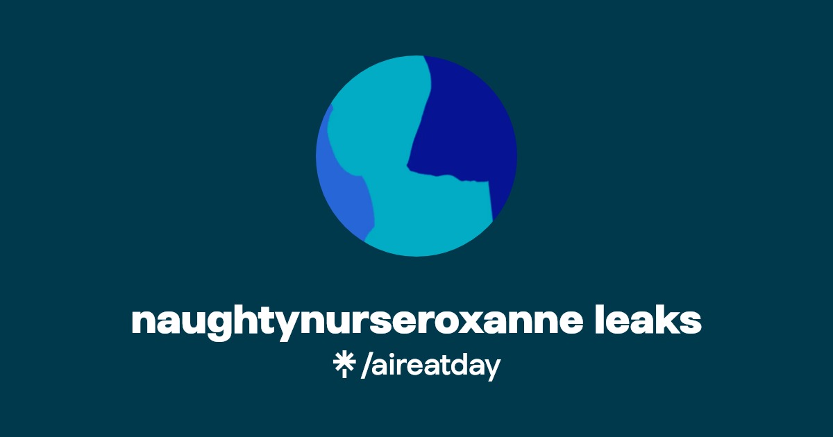 naughtynurseroxanne leaks | Linktree