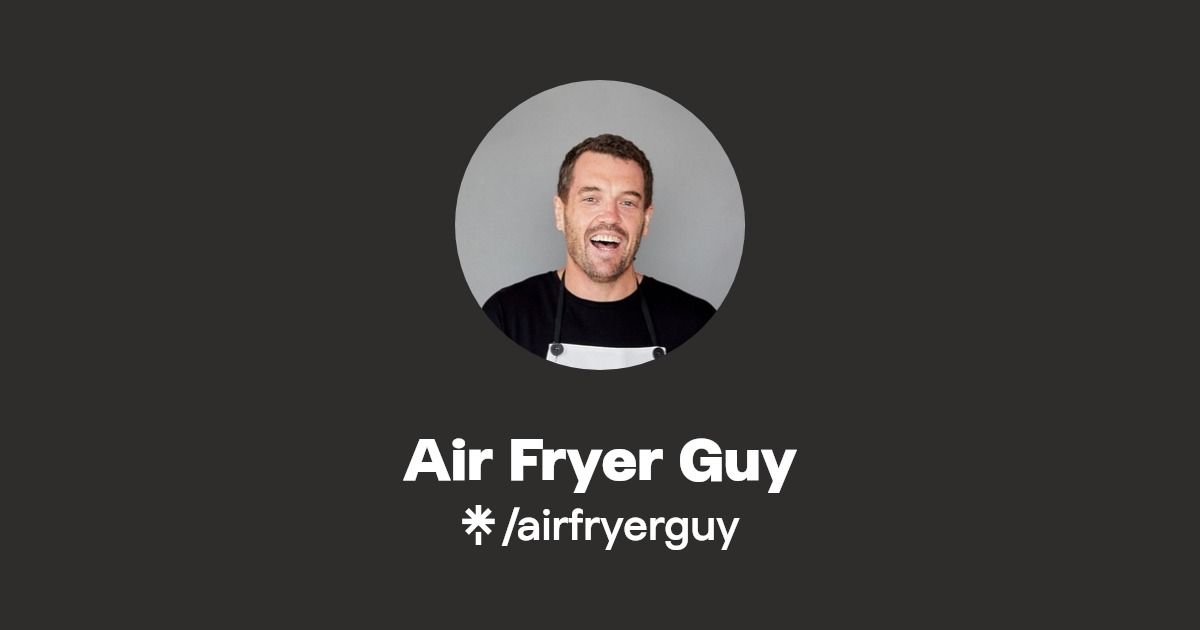 airfryerguy Instagram, Facebook, TikTok Linktree