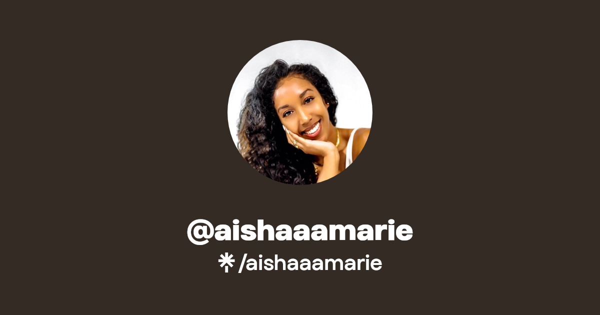 aishaaamarie | Instagram | Linktree