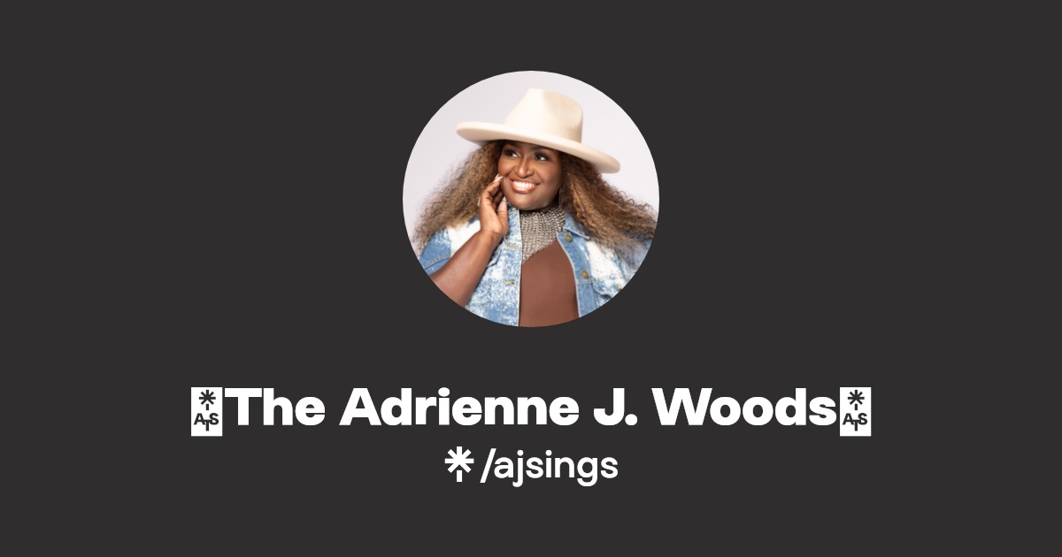 The Adrienne J. Woods | Instagram | Linktree