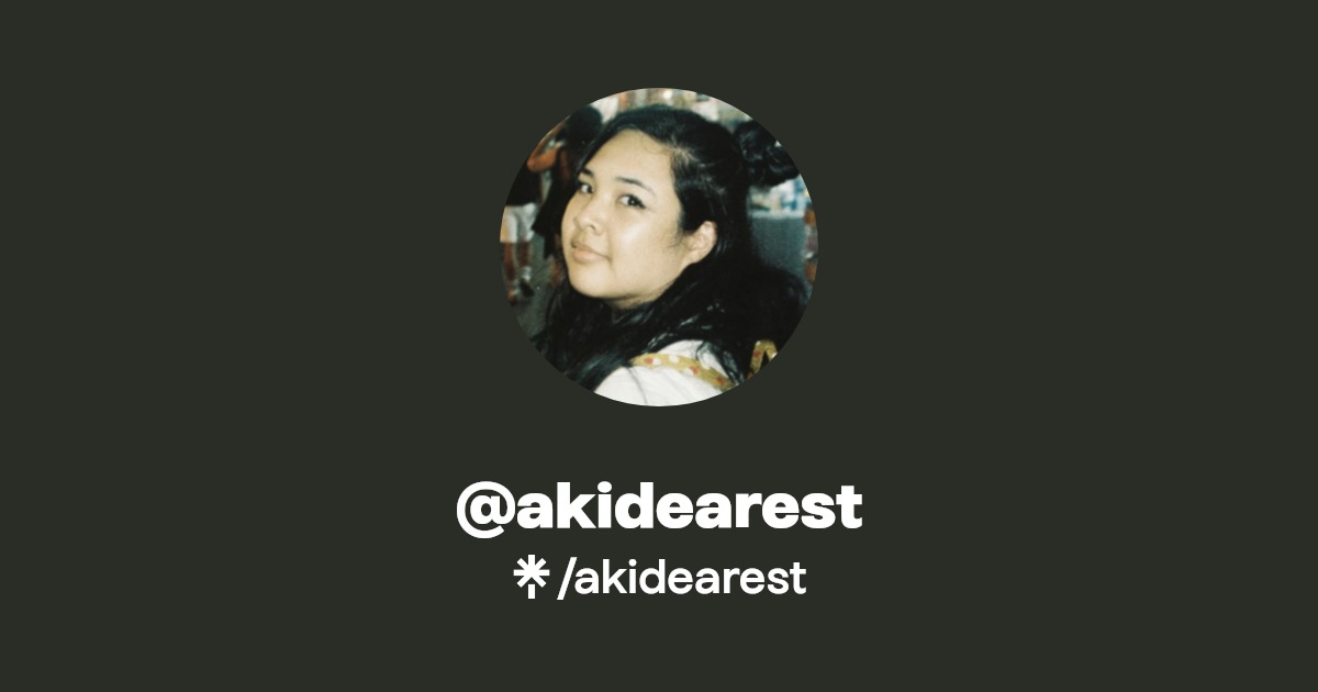 akidearest Official TikTok, Instagram, X, Facebook, Twitter Linktree