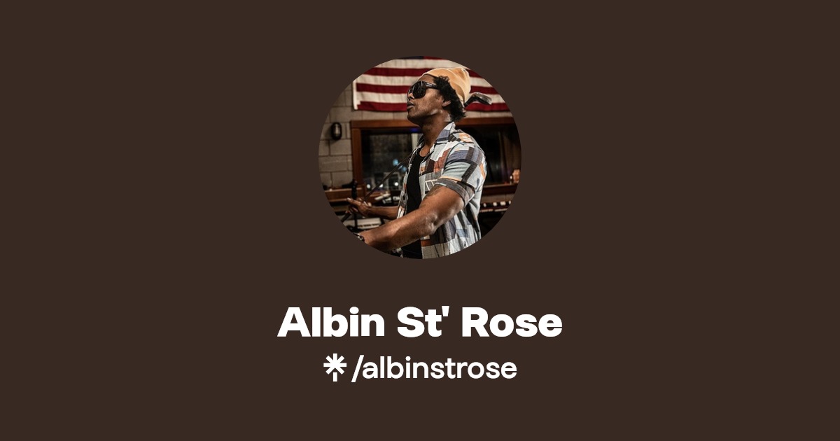 Albin St' Rose Instagram, Facebook, TikTok Linktree