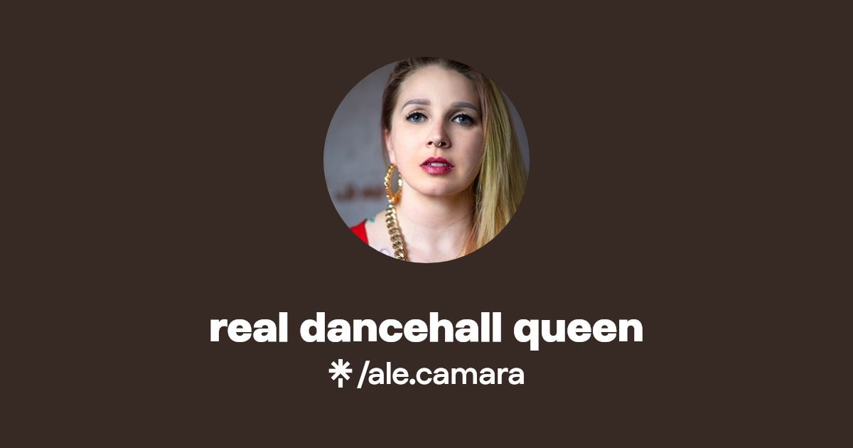 real dancehall queen | Instagram, TikTok | Linktree