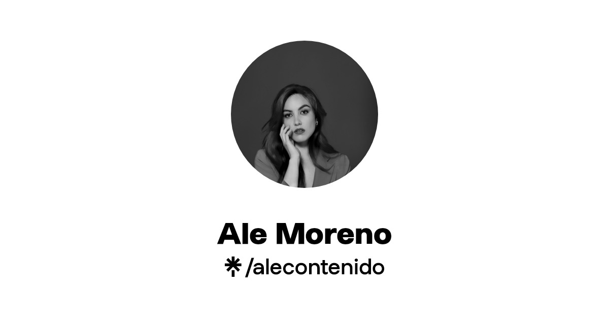 Ale Moreno | Instagram, TikTok | Linktree