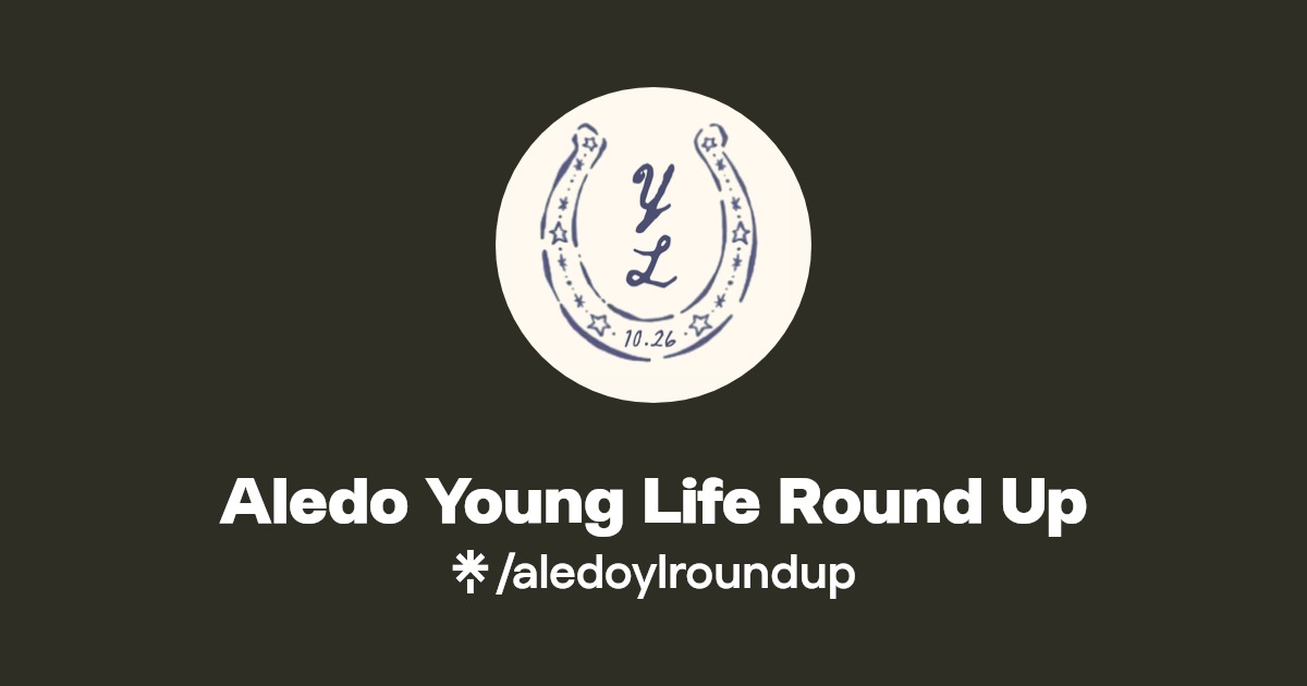 Aledo Young Life Round Up Linktree