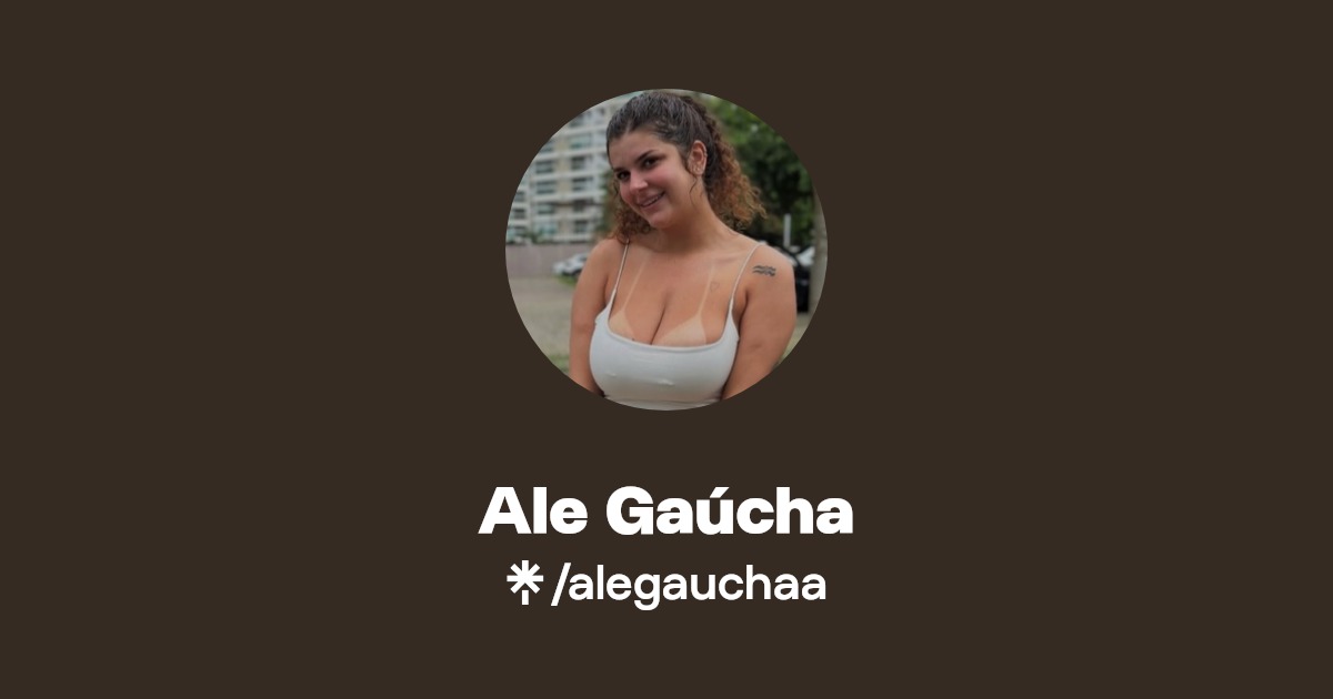 Ale Gaúcha - Find Ale Gaúcha Onlyfans - Linktree