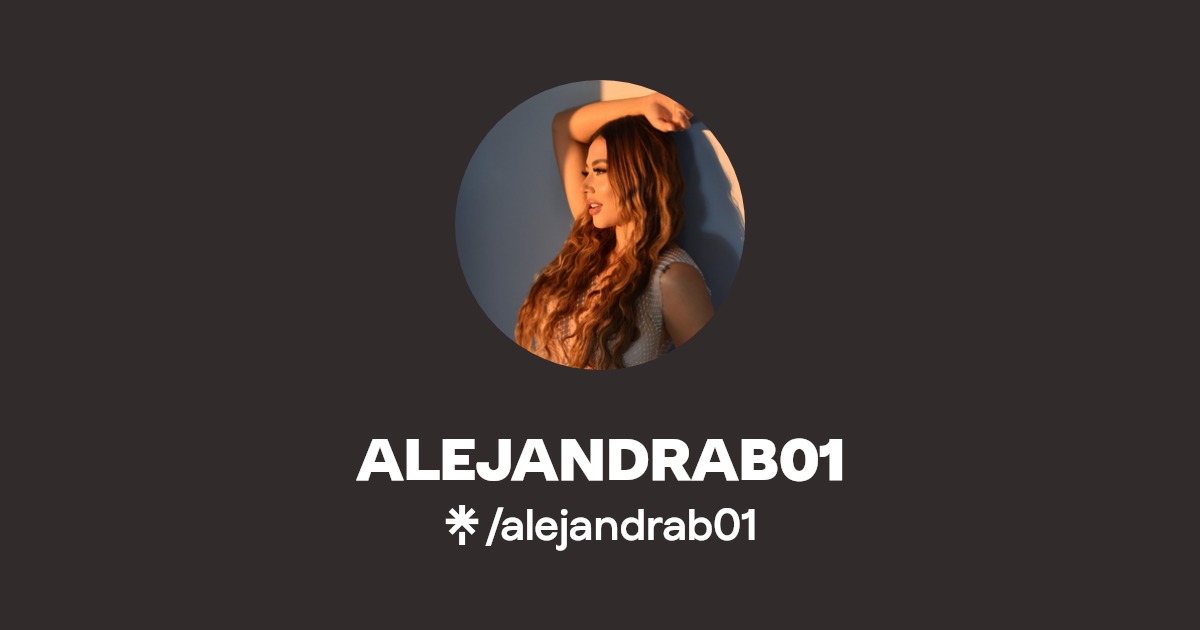 ALEJANDRAB01 - Find ALEJANDRAB01 Onlyfans - Linktree