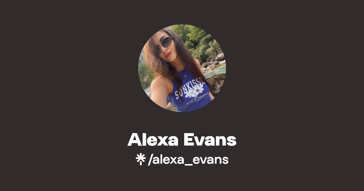 Alexa Evans - Find Alexa Evans Onlyfans - Linktree