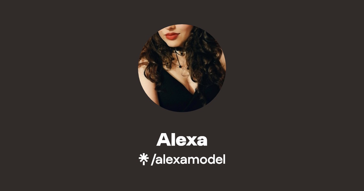 Alexa - Find Alexa Onlyfans - Linktree