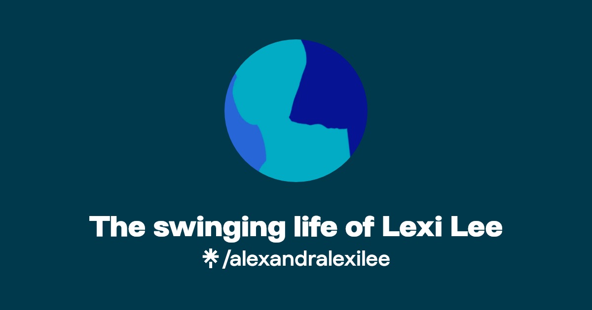The swinging life of Lexi Lee - Find The swinging life of Lexi Lee Onlyfans - Linktree