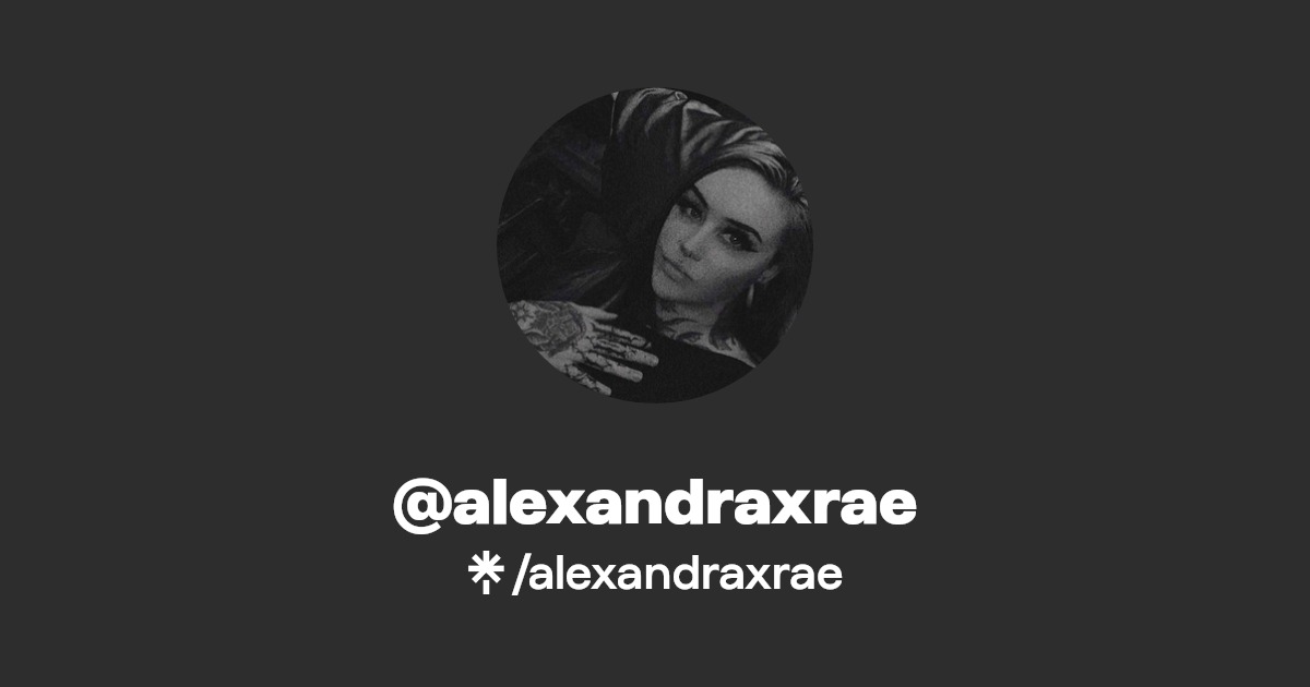 alexandraxrae - Find @alexandraxrae Onlyfans - Linktree