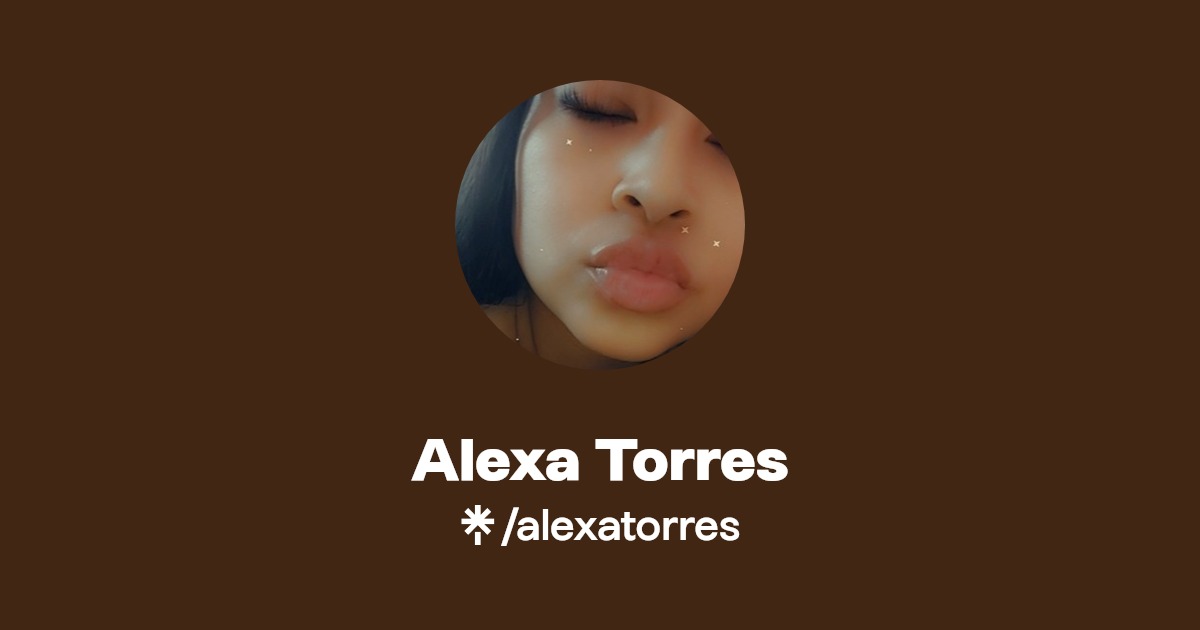 Alexa Torres - Find Alexa Torres Onlyfans - Linktree