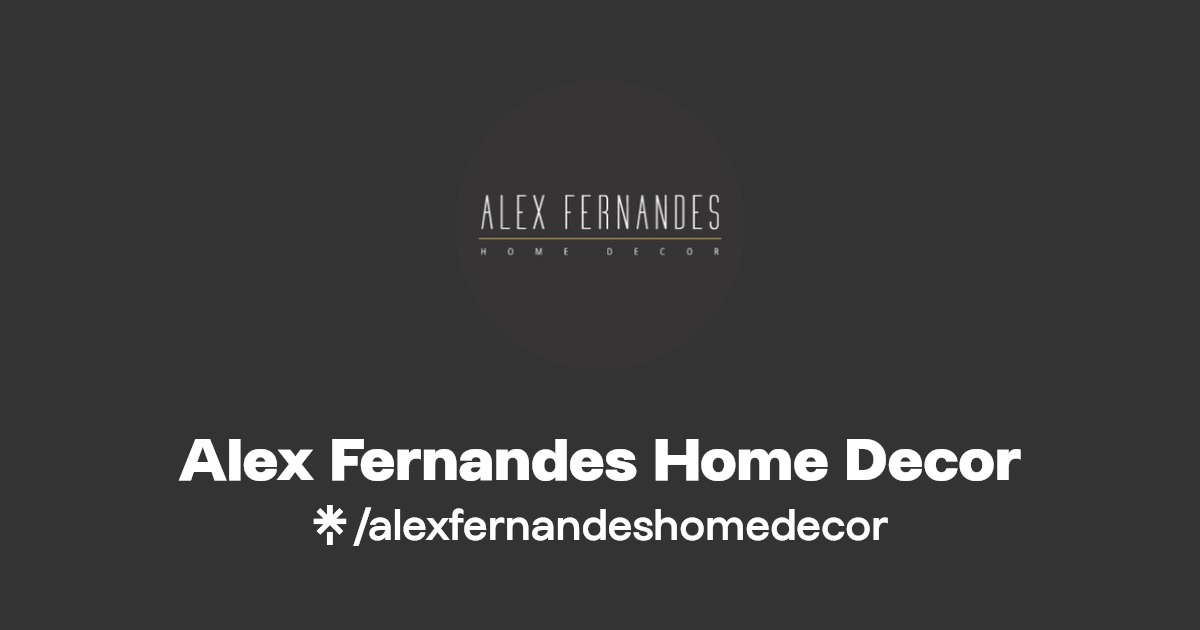 Alex Fernandes Home Decor Linktree