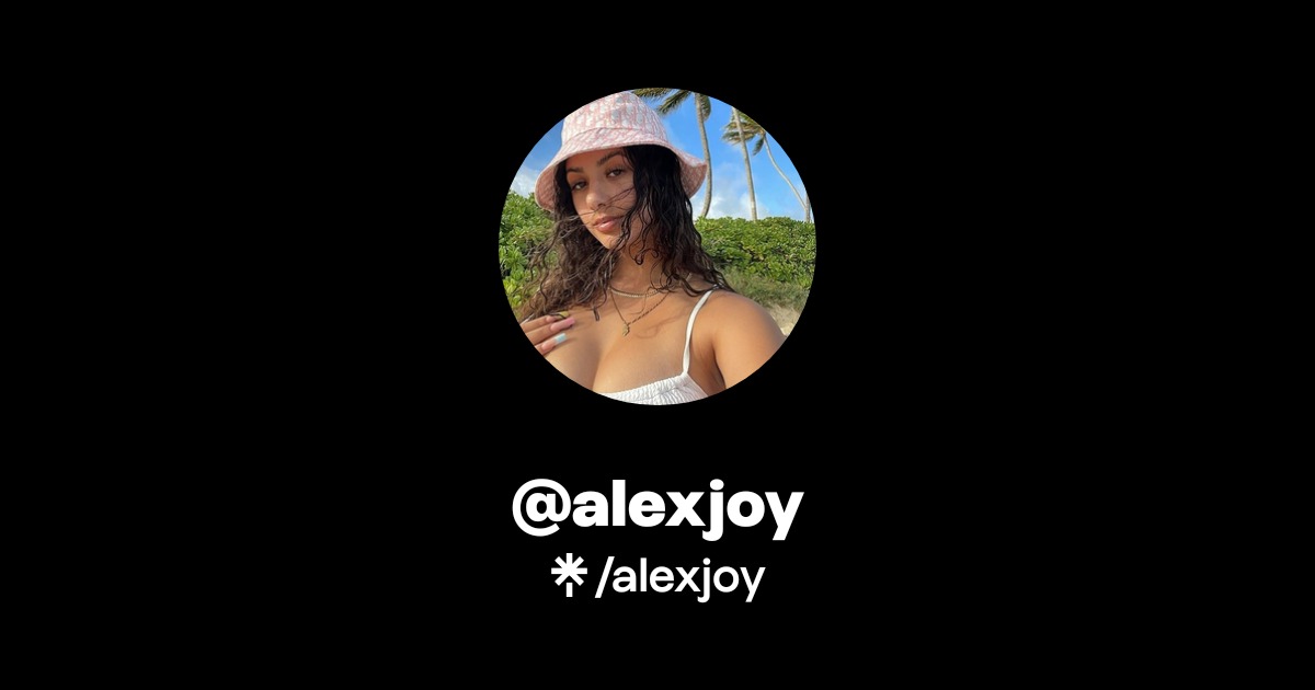 alexjoy | Twitter, Instagram, TikTok | Linktree