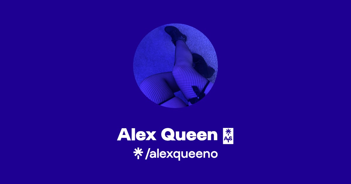 Alex Queen 🖤 | Twitter | Linktree