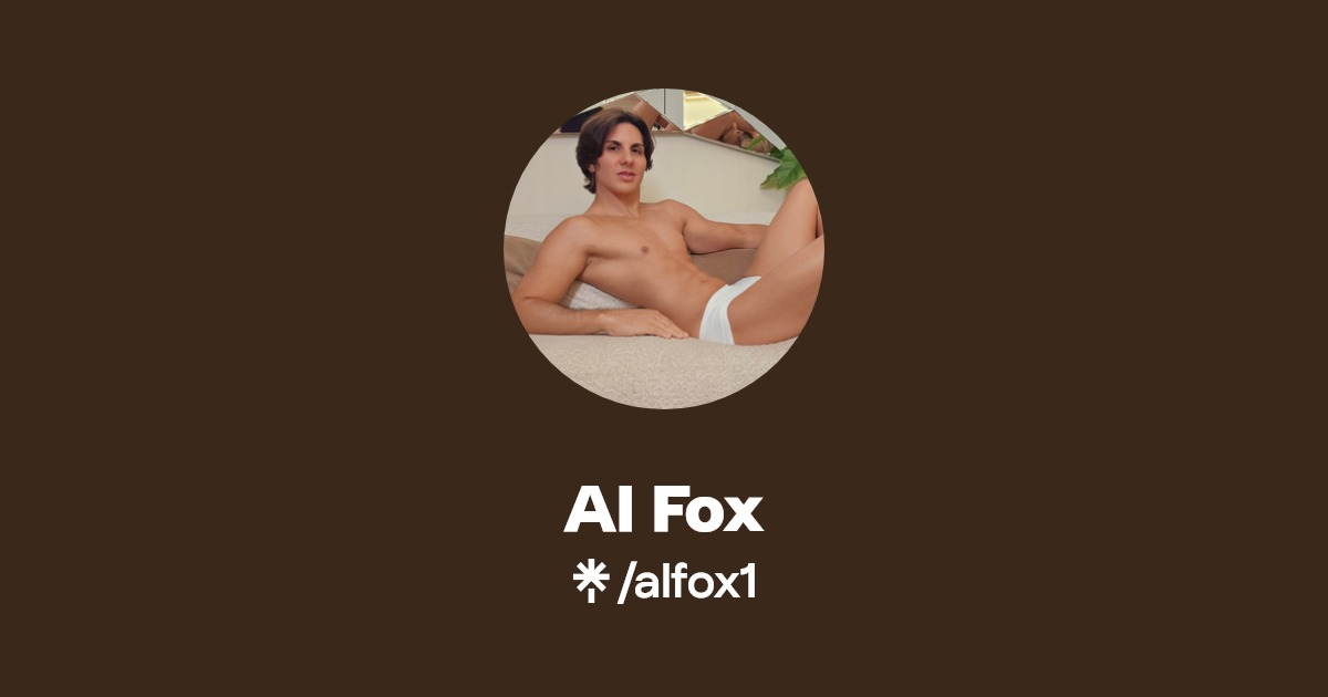 Al Fox - Find Al Fox Onlyfans - Linktree