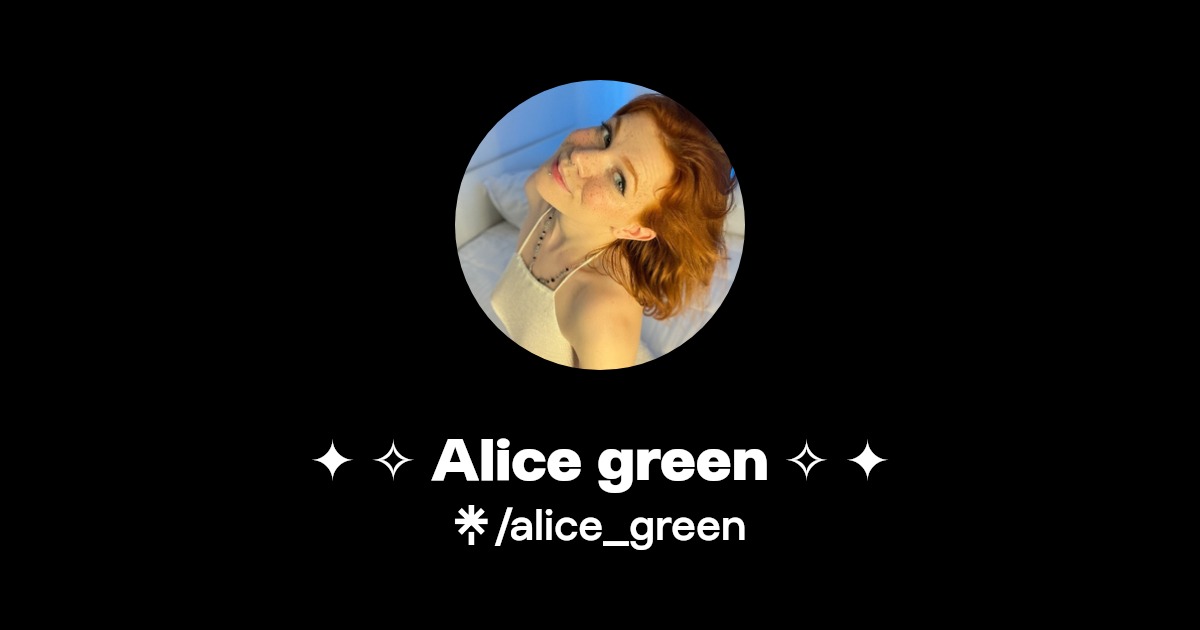 Alice green | Linktree