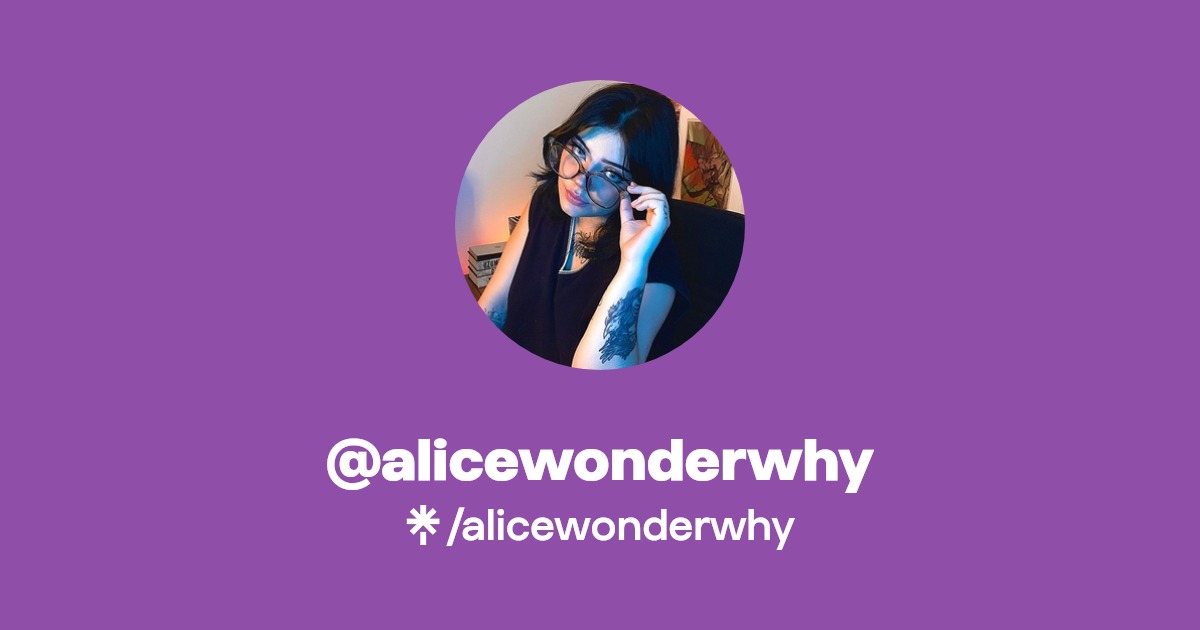 alicewonderwhy | Twitter | Linktree