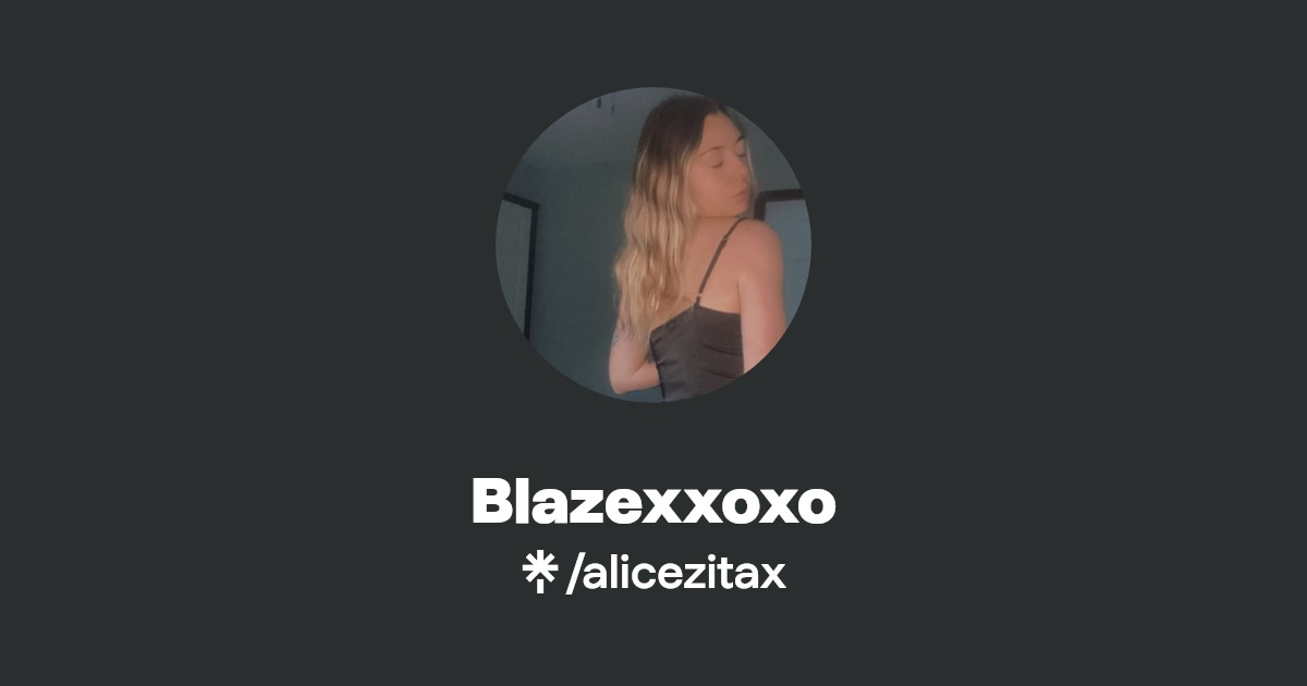 Blazexxoxo - Find Blazexxoxo Onlyfans - Linktree