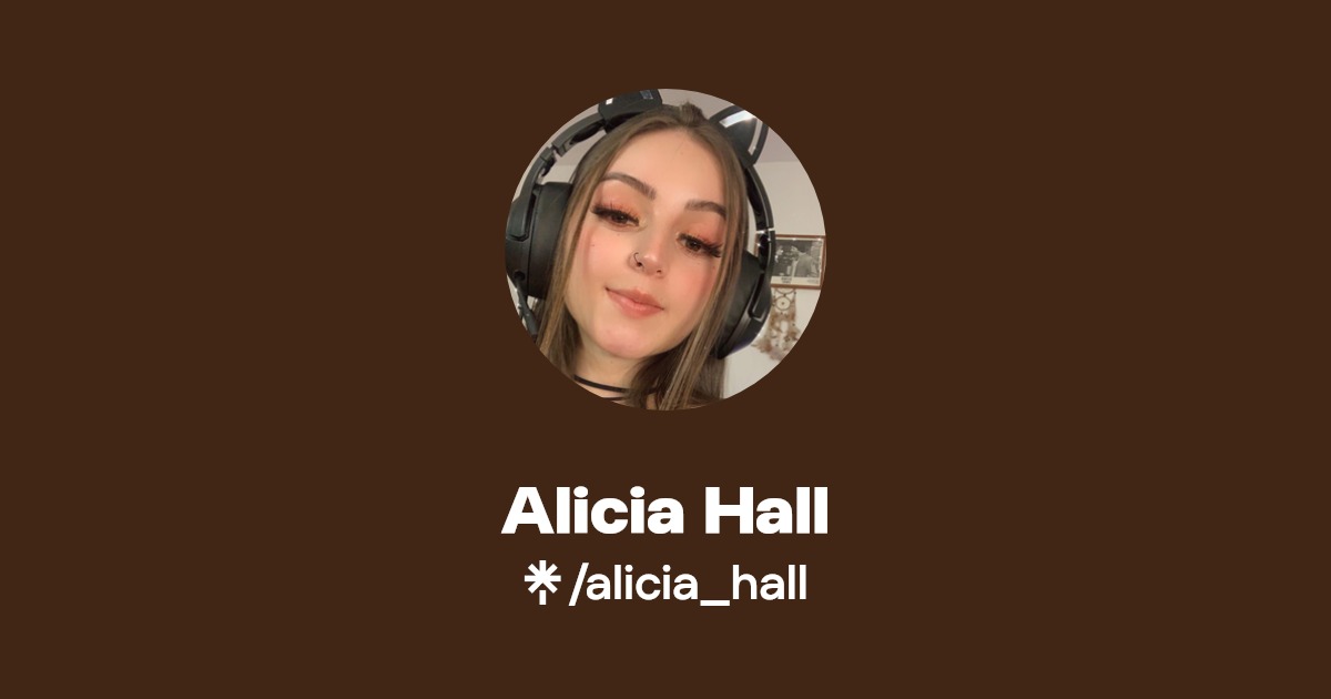 Alicia Hall - Find Alicia Hall Onlyfans - Linktree