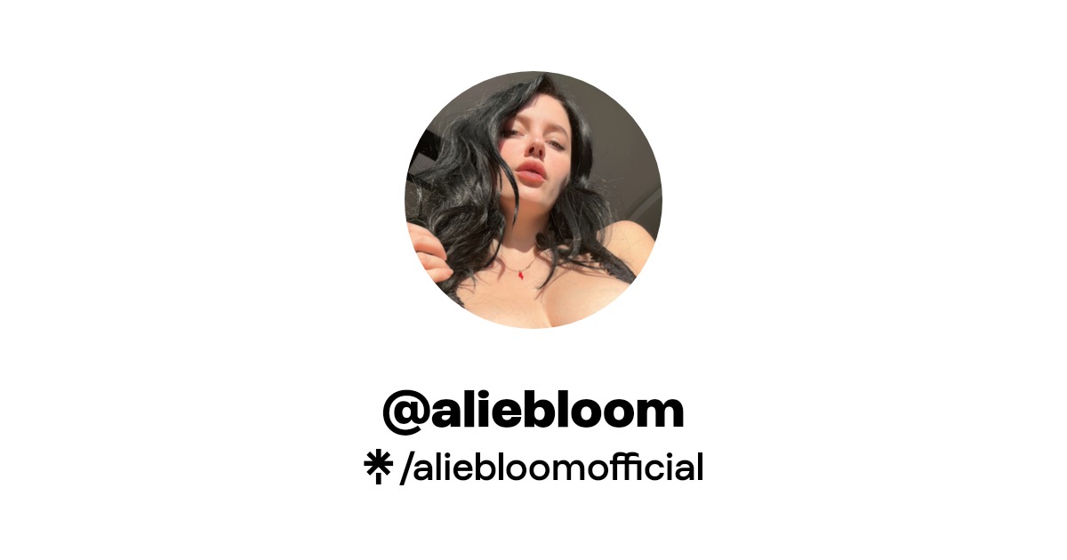 @aliebloom - Find @aliebloom Onlyfans - Linktree