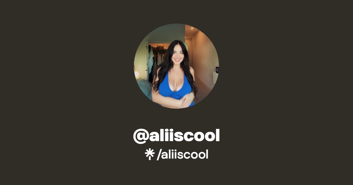 aliiscool - Find @aliiscool Onlyfans - Linktree