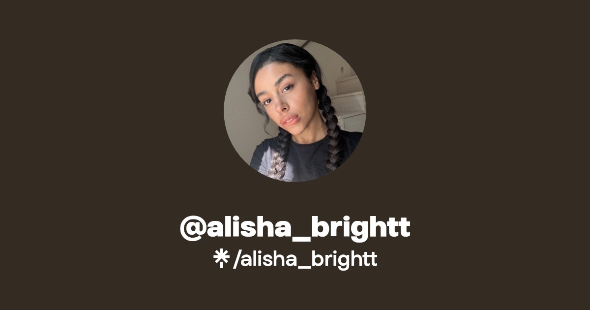 alisha_brightt - Find @alisha_brightt Onlyfans - Linktree