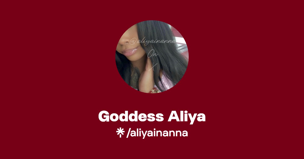 Goddess Aliya - Find Goddess Aliya Onlyfans - Linktree