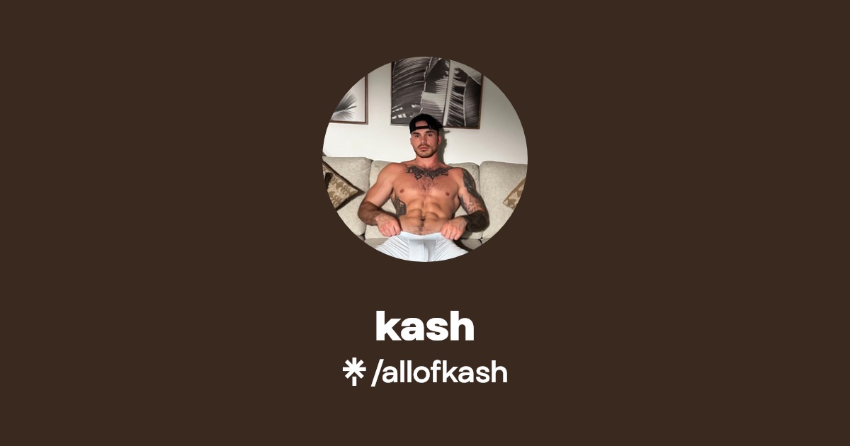 kash - Find kash Onlyfans - Linktree