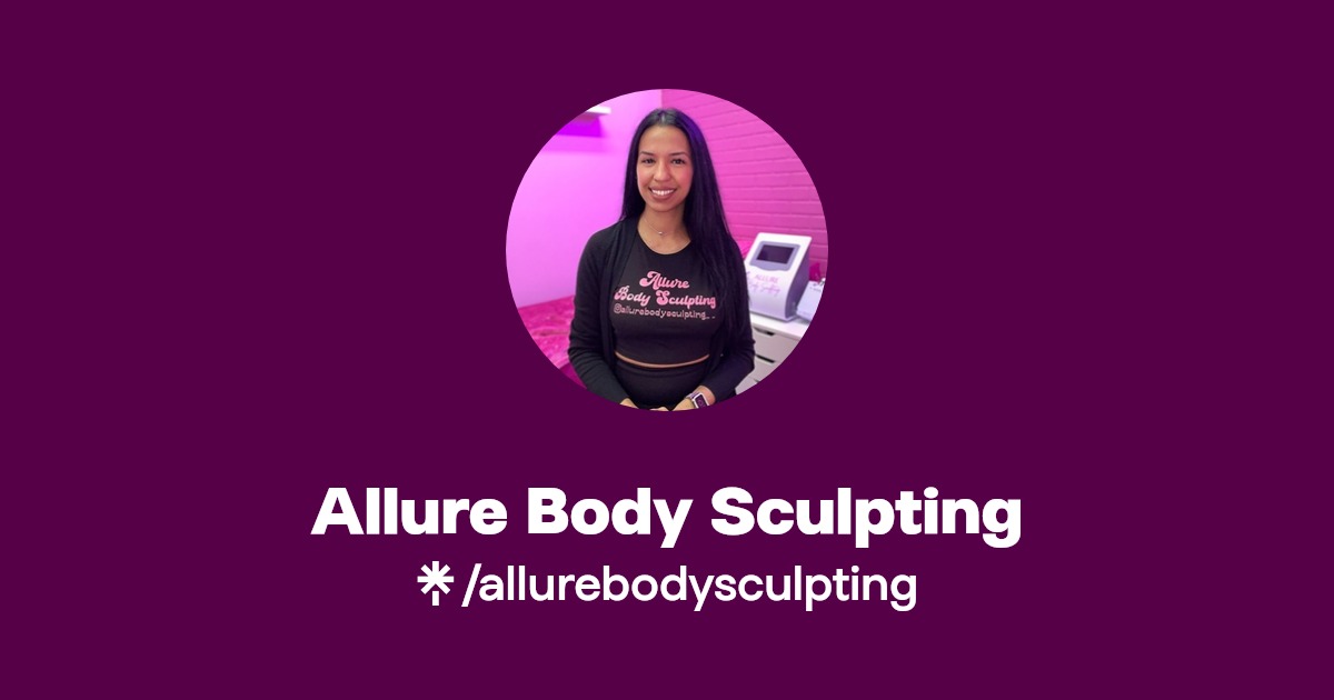 Allure Body Sculpting Twitter, Instagram, Facebook Linktree