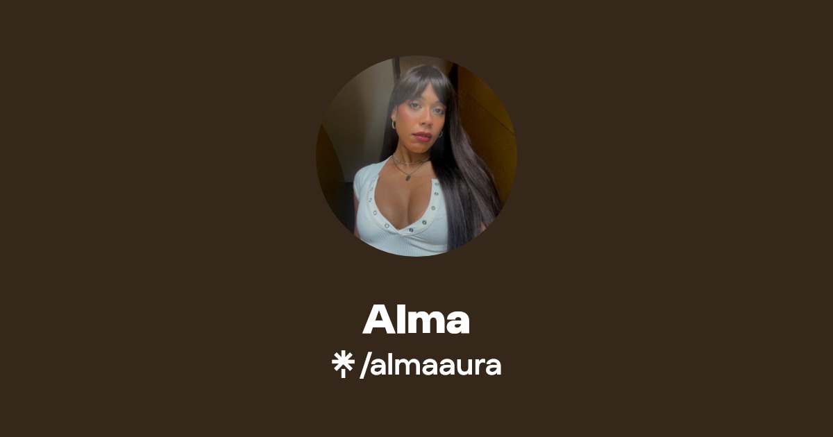Alma - Find Alma Onlyfans - Linktree