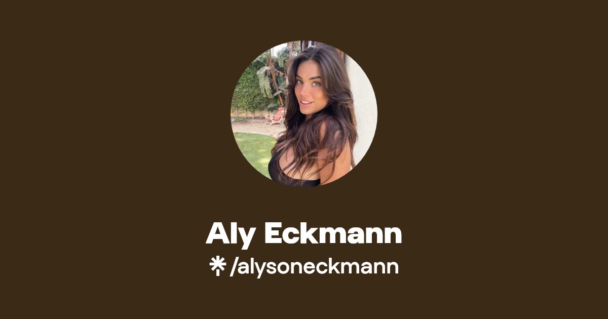 Aly Eckmann - Find Aly Eckmann Onlyfans - Linktree
