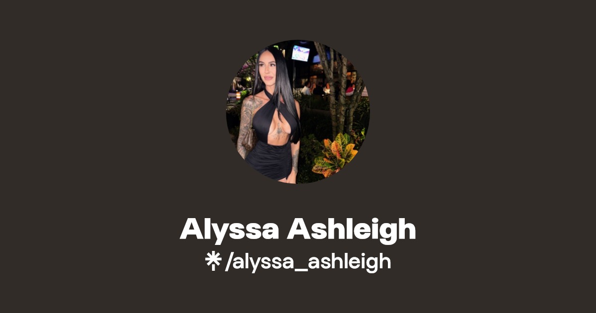 Alyssa Ashleigh - Find Alyssa Ashleigh Onlyfans - Linktree