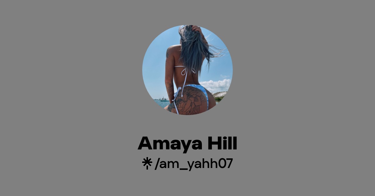 Amaya Hill - Find Amaya Hill Onlyfans - Linktree