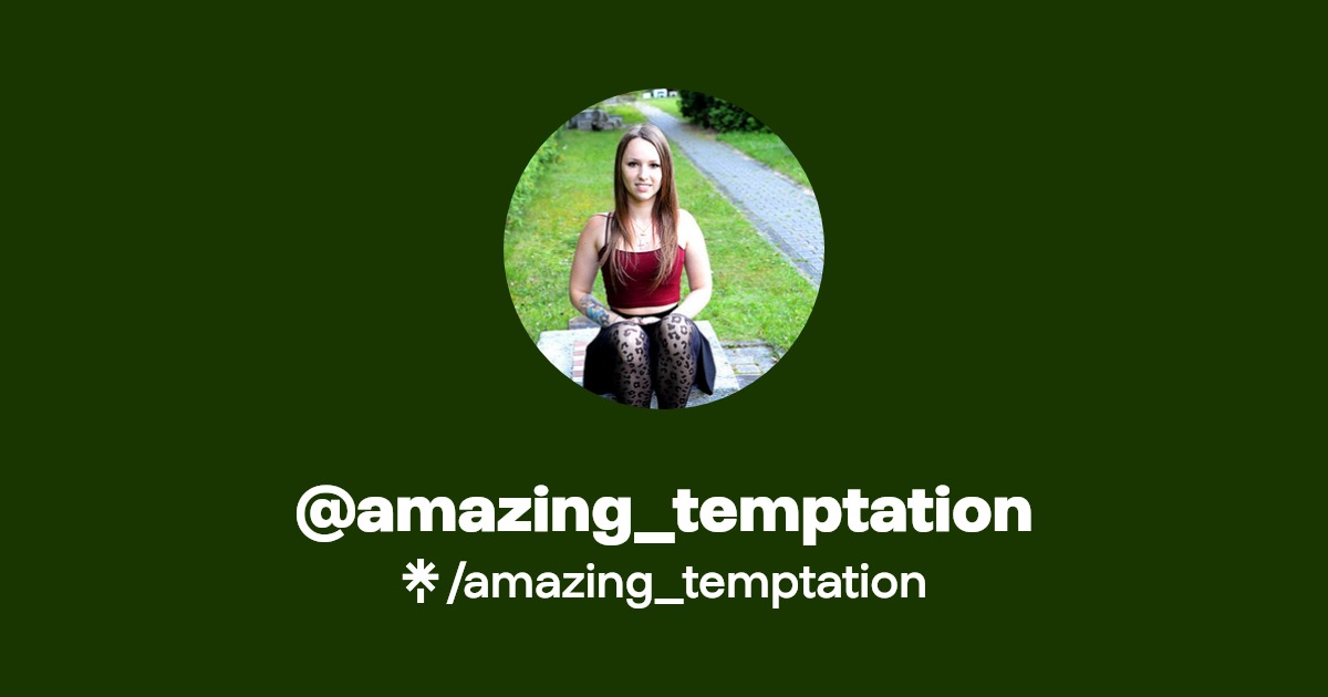 amazing_temptation Find amazing_temptation Onlyfans Linktree