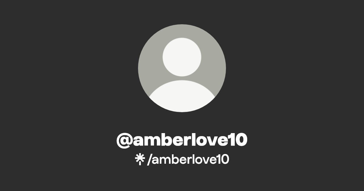 amberlove10 - Find @amberlove10 Onlyfans - Linktree