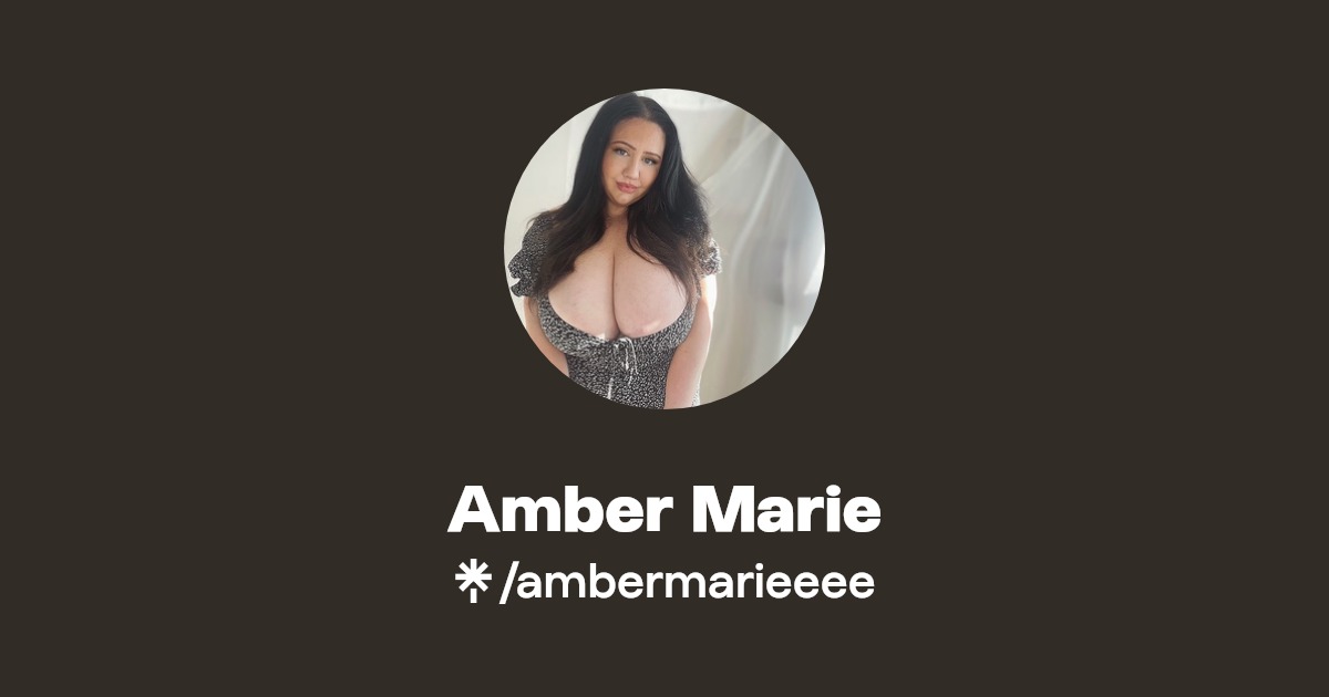 Amber Marie - Find Amber Marie Onlyfans - Linktree