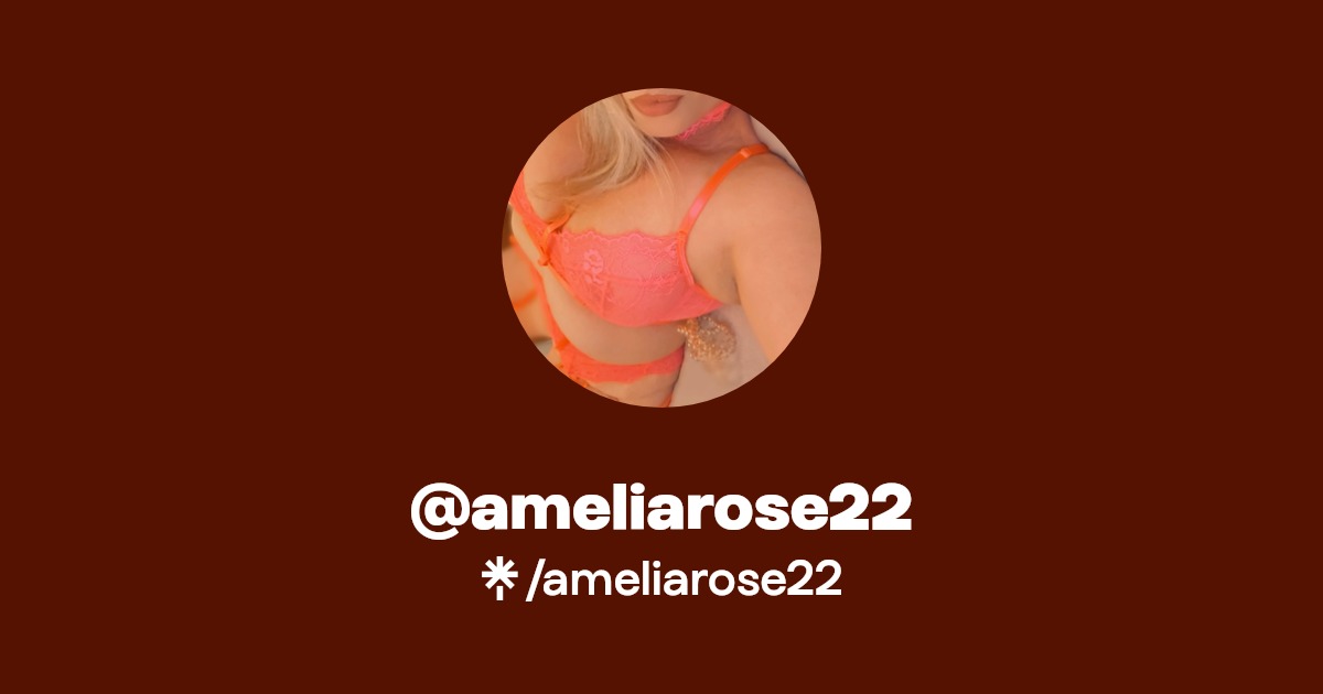 ameliarose22 - Find @ameliarose22 Onlyfans - Linktree