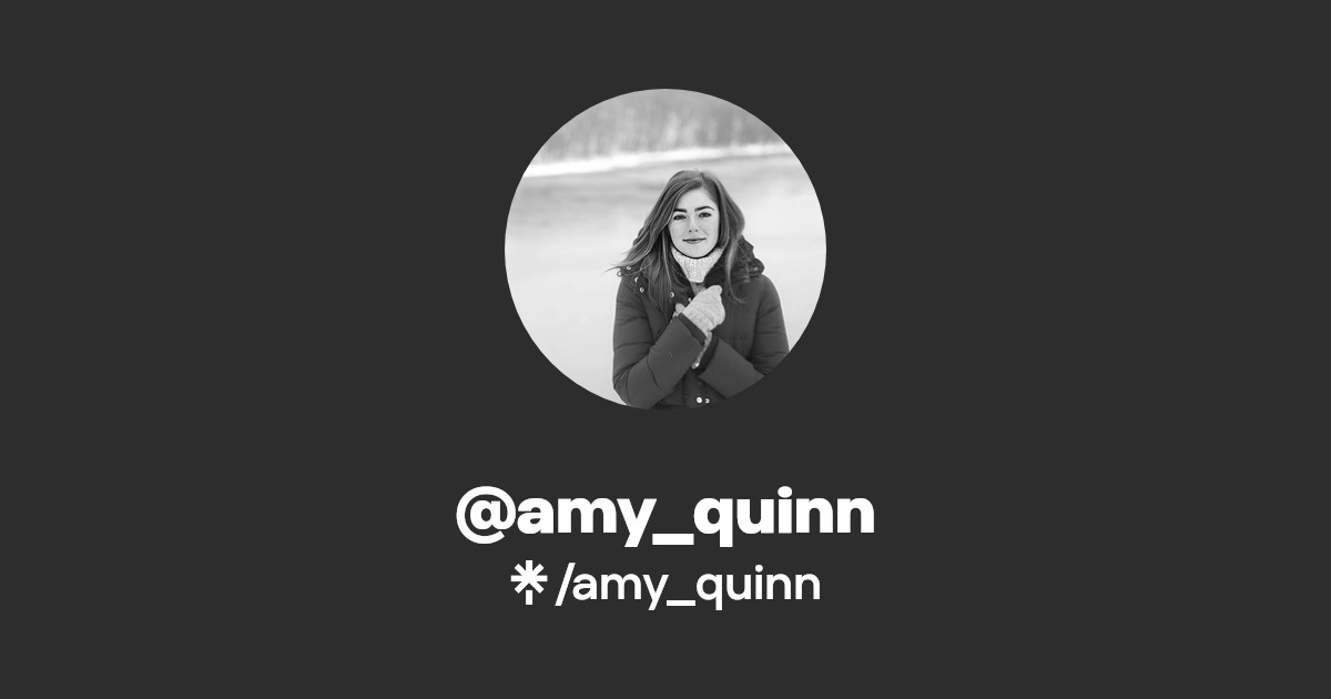 amy_quinn | Twitter, Instagram, Facebook | Linktree