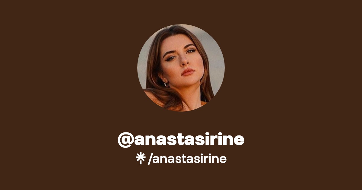 anastasirine - Find @anastasirine Onlyfans - Linktree