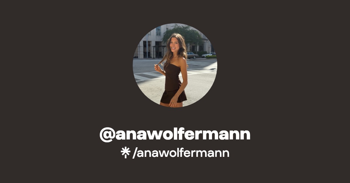 anawolfermann | Instagram, TikTok | Linktree